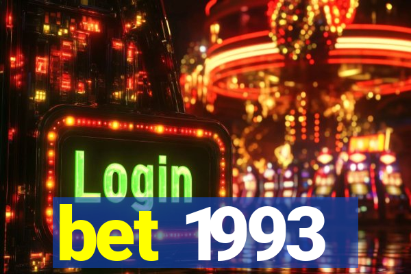 bet 1993